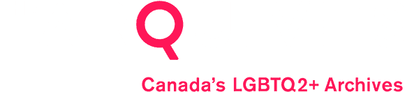 The Arquives, Canada’s LGBTQ2+ Archives